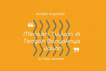 Mencari Tujuan di Tengah Banyaknya Jalan