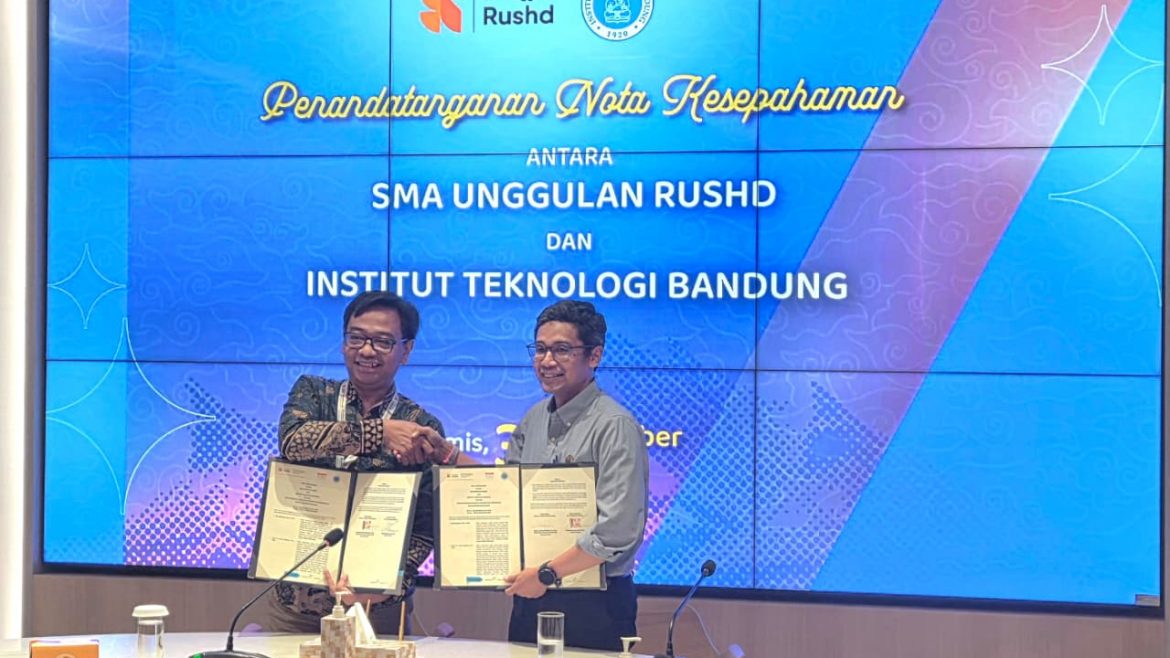 ITB dan SMA Unggulan RUSHD Jalin Sinergi untuk Pendidikan Pra-Universitas